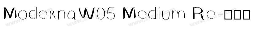 ModernaW05 Medium Re字体转换 ModernaW05 Medium Re字体转换